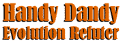 Handy Dandy Evolution Refuter by Robert E. Kofahl